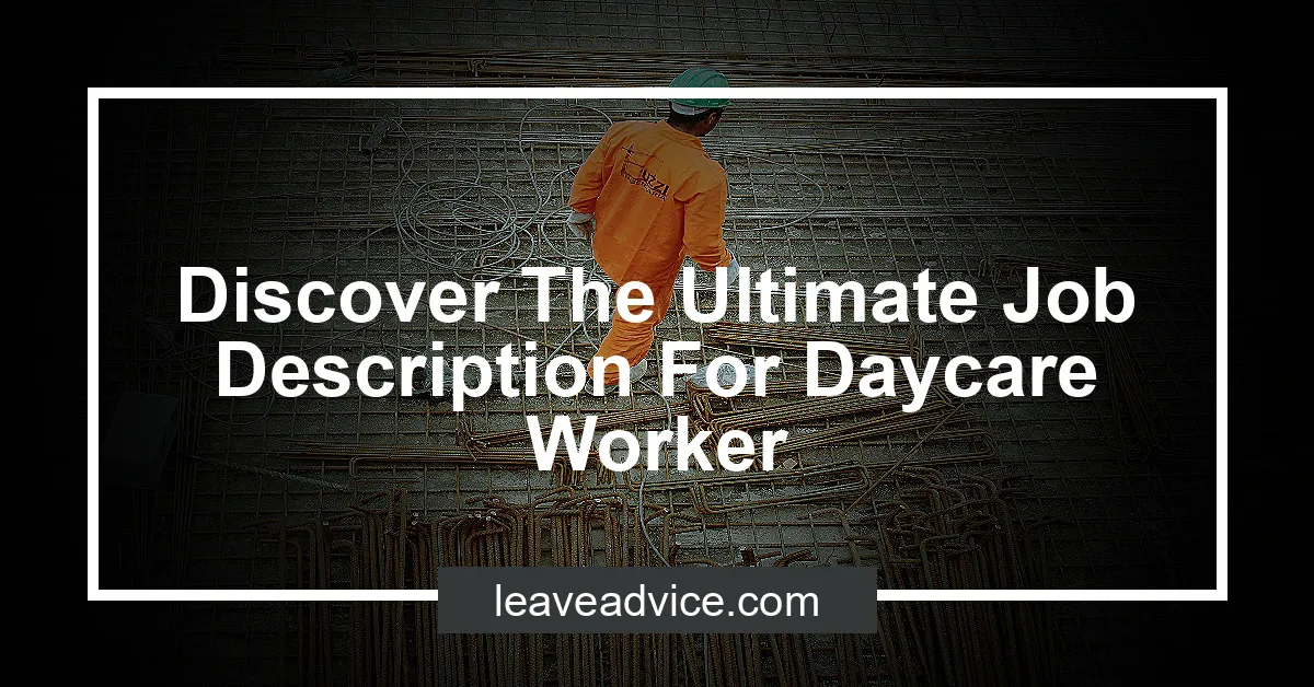 discover-the-ultimate-job-description-for-daycare-worker-leaveadvice