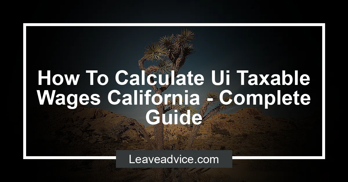 How To Calculate Ui Taxable Wages California Complete Guide