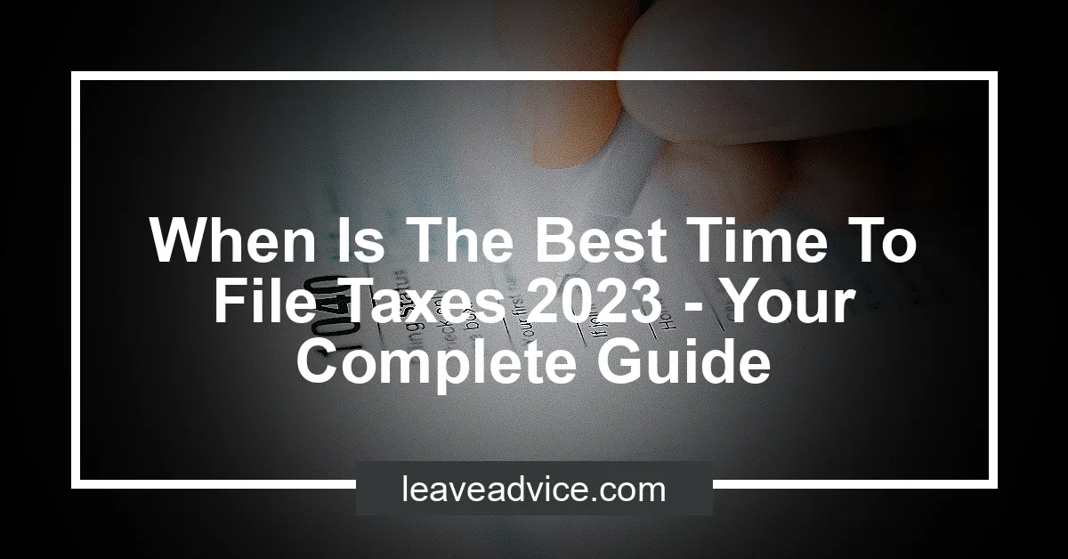 When Is The Best Time To File Taxes