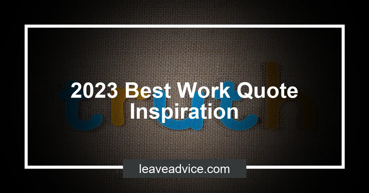 2023 Best Work Quote Inspiration.webp