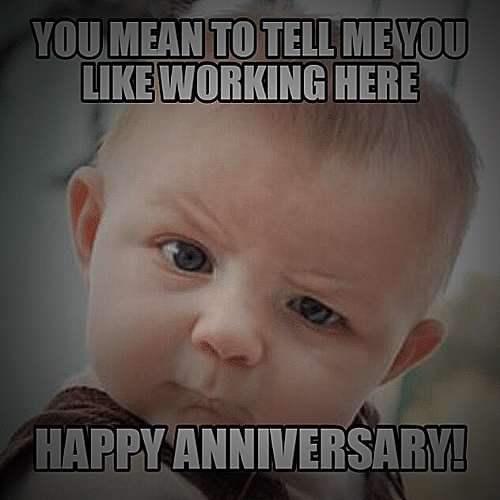 Happy Work Anniversary Memes: Bringing Joy to the Workplace ...