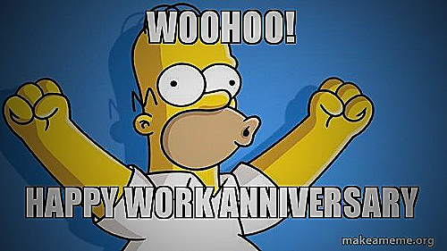 The Simpsons Meme - 1 year work anniversary meme