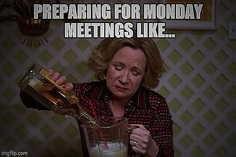 Monday Meeting Meme - meeting memes funny
