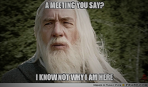 Unproductive Meeting Meme - meeting memes funny
