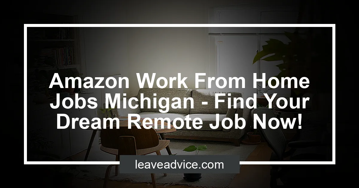 Amazon Work From Home Jobs Michigan Find Your Dream Remote Job Now