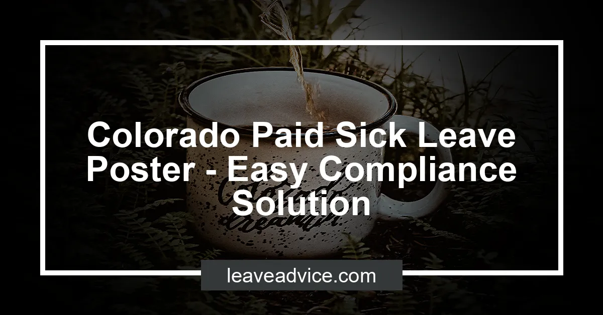 Colorado Paid Sick Leave Poster Easy Compliance Solution