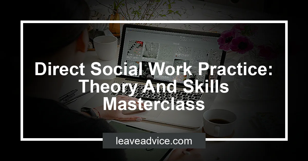 Direct Social Work Practice: Theory And Skills Masterclass ...