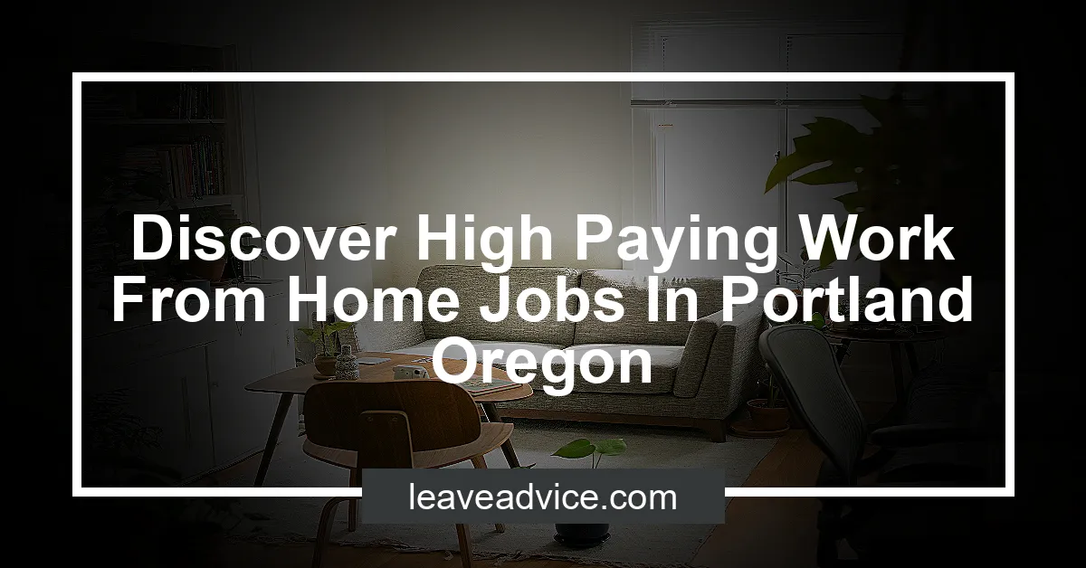 Discover High Paying Work From Home Jobs In Portland Oregon.webp