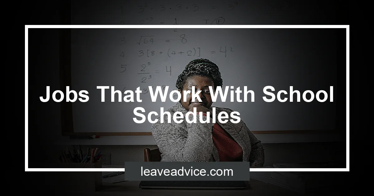 Jobs That Work With School Schedules LeaveAdvice com