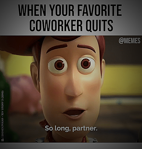 Leaving Friends - when your work bestie leaves meme