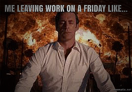 Leaving work on a Friday like... - ready to leave work meme