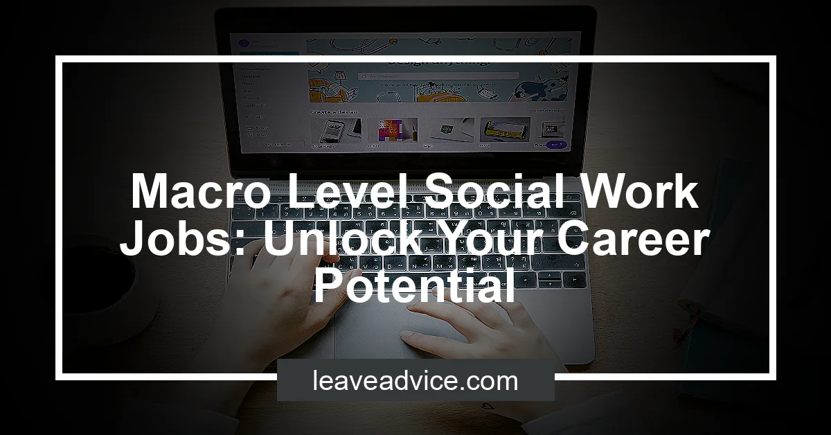 macro-level-social-work-jobs-unlock-your-career-potential