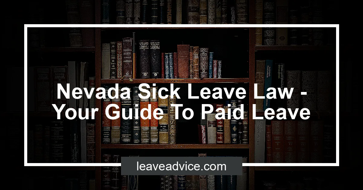 Nevada Sick Leave Law Your Guide To Paid Leave