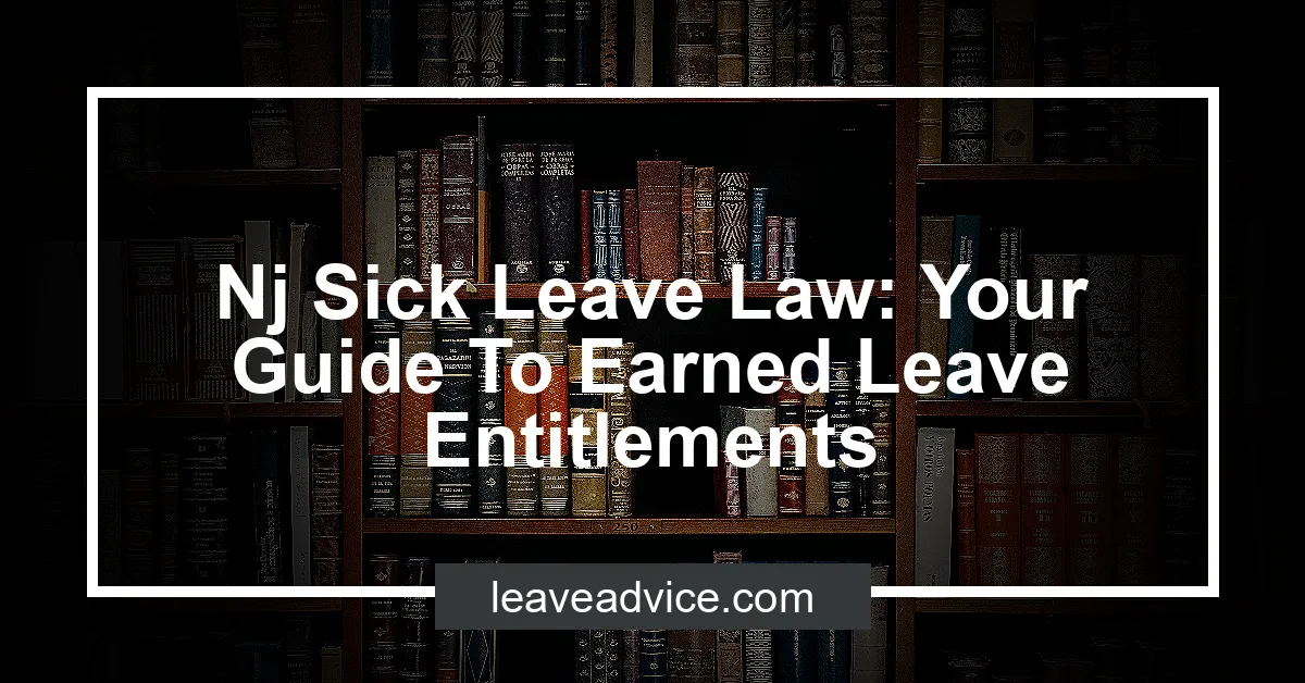 Nj Sick Leave Law Your Guide To Earned Leave Entitlements