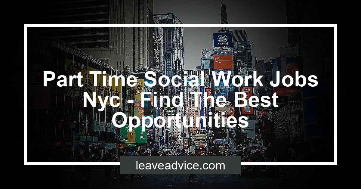 Part Time Social Work Jobs Nyc Find The Best Opportunities.webp