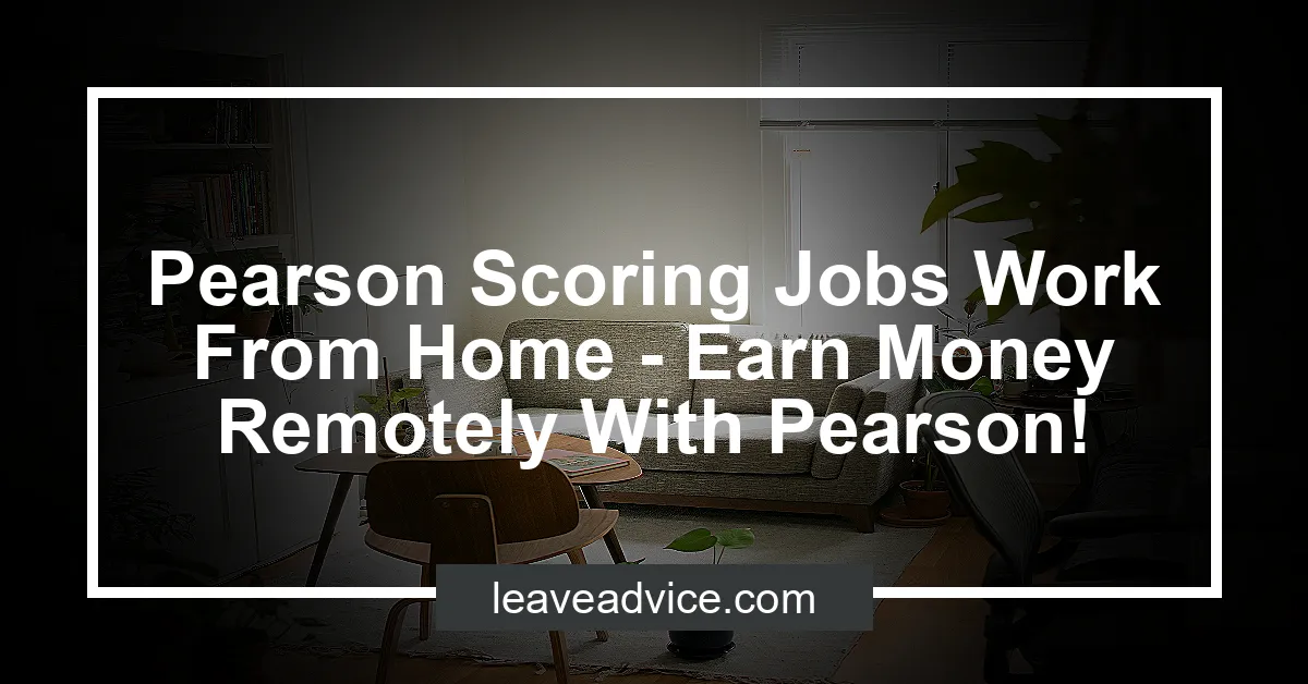 Pearson Scoring Jobs Work From Home Earn Money Remotely With Pearson