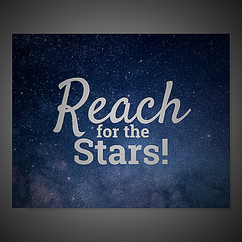 Reach for the Stars - motivational work images