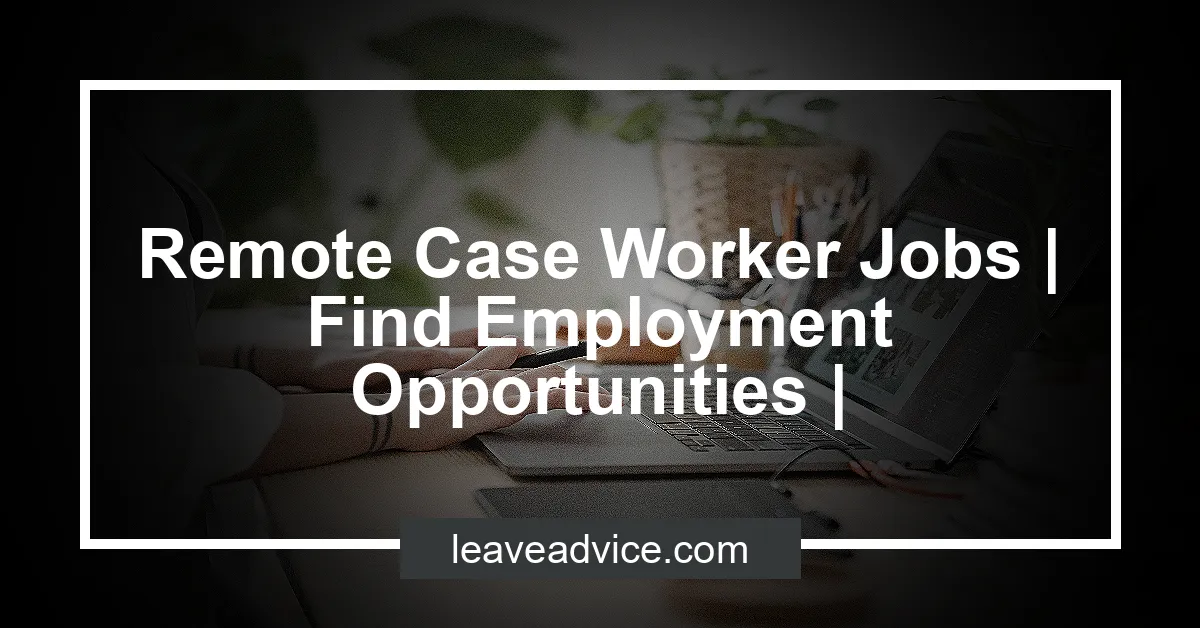 child support case worker jobs remote