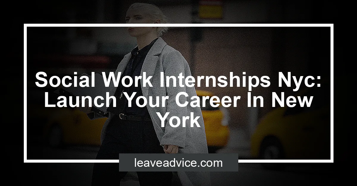 Social Work Internships Nyc Launch Your Career In New York