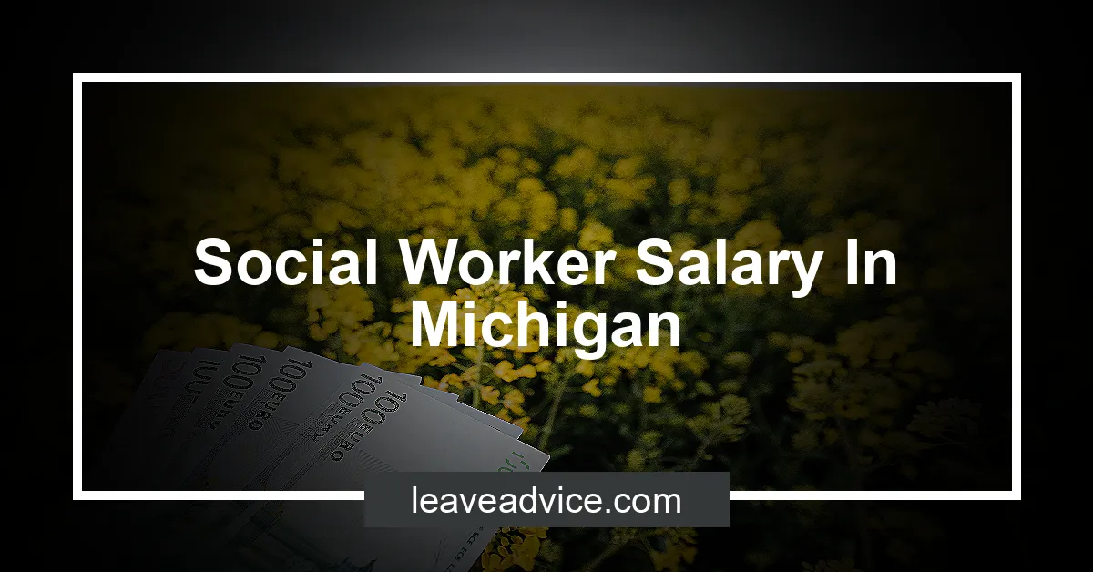 social-worker-salary-in-michigan-leaveadvice