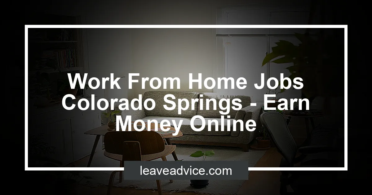 Work From Home Jobs Colorado Springs Earn Money Online