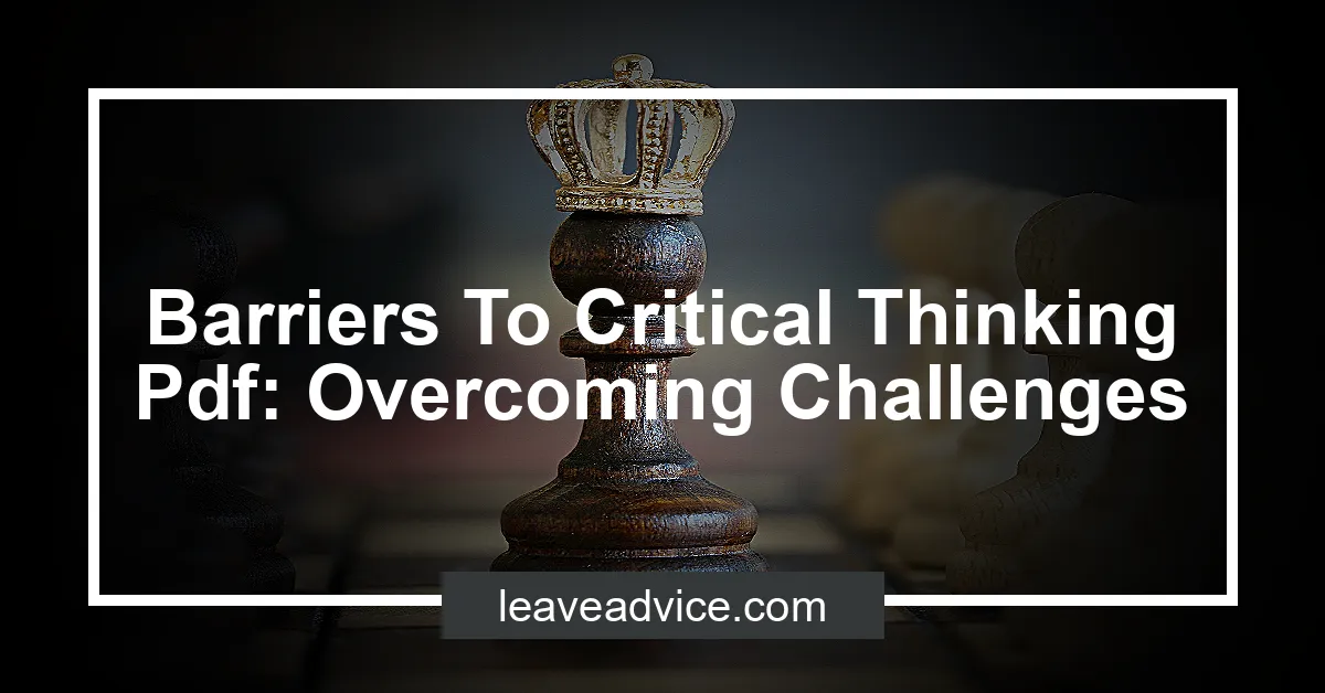 obstacles to critical thinking and how to overcome them pdf