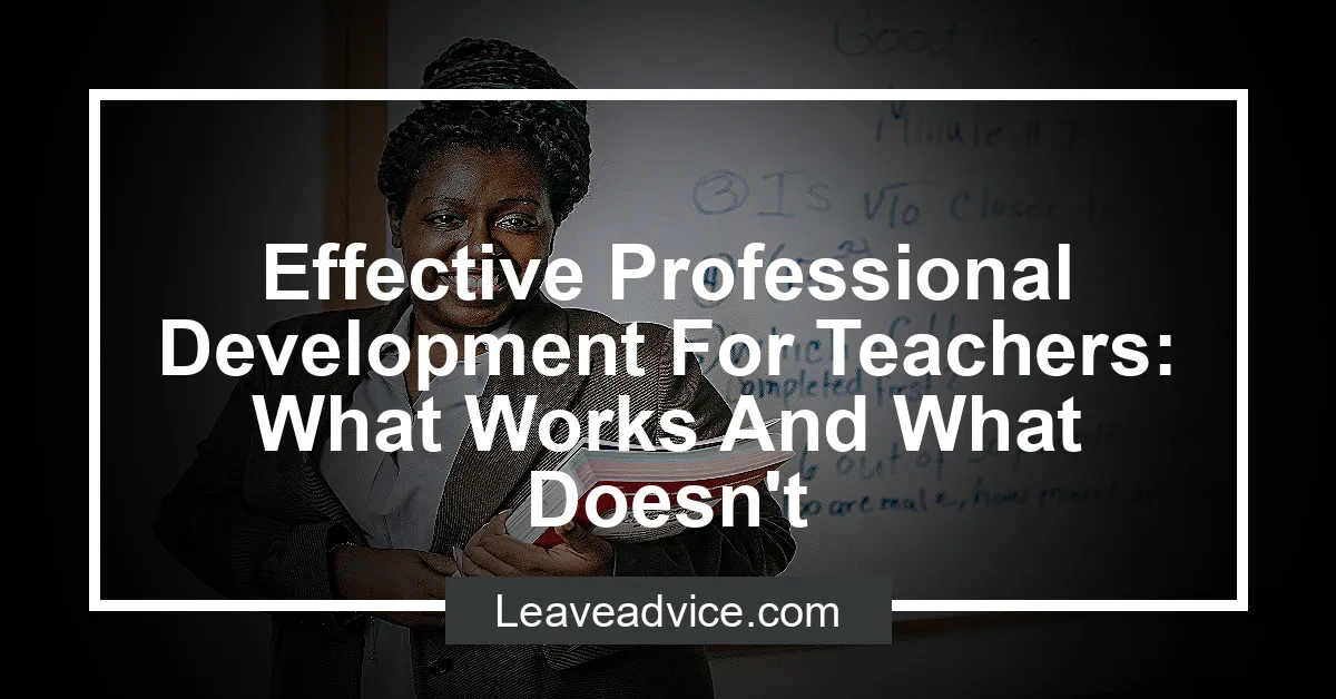 effective-professional-development-for-teachers-what-works-and-what